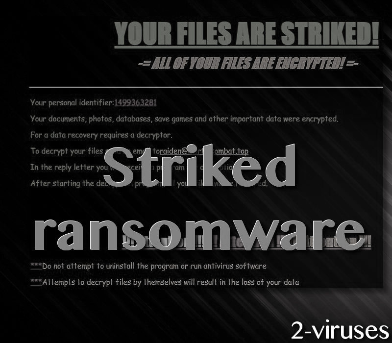 Striked ransomware virus – How to remove – Dedicated 2-viruses.com