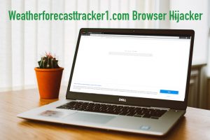 Weatherforecasttracker1.com Browser Hijacker